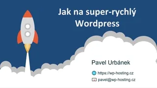 Jak na super-rychlý Wordpress s Pavlem Urbánkem
